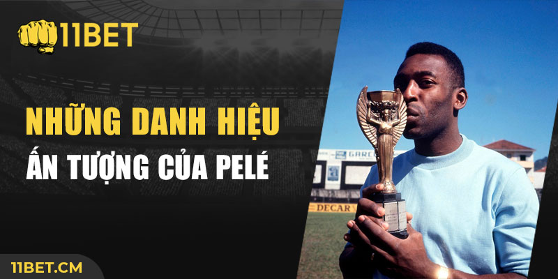 Pelé được vinh danh và trao tặng những danh hiệu nào?